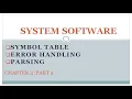 System Software Compiler Chapter 4 Part 2 Symbol Table Error Handling Parsing