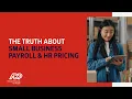What to know about small business payroll HR pricing