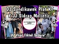 DJ SANDIKAWEK PLAT KT X DJ SIDRAP MELINTIR PALING GACOR • JJ ZHIMICHU X AIDIL ZHIMICHU VIRAL TIKTOK