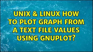 Unix Linux How to plot graph from a text file values using gnuplot 2 Solutions