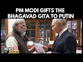 Lagu PM Modi Gifts Bhagavad Gita to Putin, Showcases India-Russia Friendship | News18 | 4K