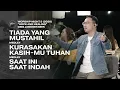 Download Lagu TIADA YANG MUSTAHIL medley KURASAKAN KASIH MU-TUHAN medley SAAT INI SAAT INDAH - WORSHIP NIGHT 5