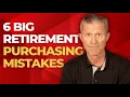 6 Big Purchases Retirees Regret and How to Avoid Them