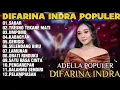 OM ADELLA TERBARU 2025 | DIFARINA INDRA - SABAR,TRESNO TEKANE MATI,UMPOMO 