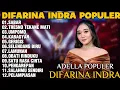 Download Lagu OM ADELLA TERBARU 2025 | DIFARINA INDRA - SABAR,TRESNO TEKANE MATI,UMPOMO 