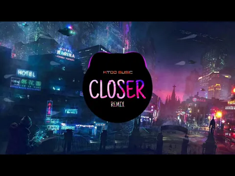 Download MP3 Closer - The Chainsmokers ( Tik Tok Remix) | KToo Music