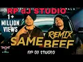 Download Lagu Same beef dj remix full bass $ vibration by RP DJ STUDIO