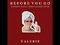 Download Lagu Before You Go (Acoustic Cover) | Valerie