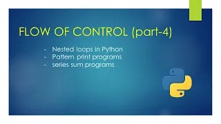 Nested Loops in Python Flow of Control part-4 Unit - 2 Class-11th CBSE Computer Science
