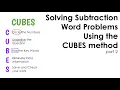 Solving Subtraction Word Problems Using the CUBES Method Part 2
