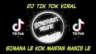Download DJ GIMANA LE KOK MANTAN MANIS LE VIRAL TIK TOK -DJ GIMANA LE KOK KOKO MAMIS LE REMIX  FULL BASS🎶🎶 MP3