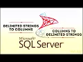 SQL - Delimited Strings to Columns vice versa