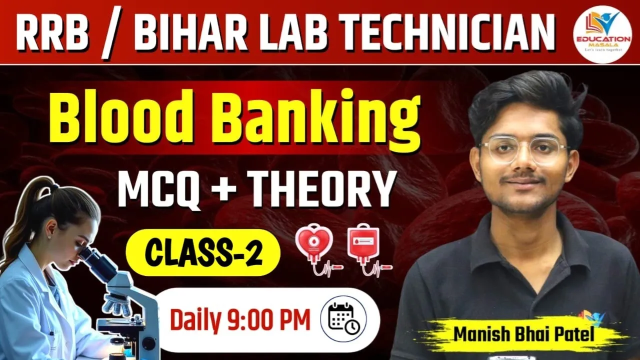 Bihar Lab Technician 2025 | Blood Bank Class 2 by Manish bhai Patel | Previous Year Question series