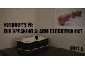 old Raspberry Pi Make a speaking WEATHER NEWS BITCOIN Alarm Clock