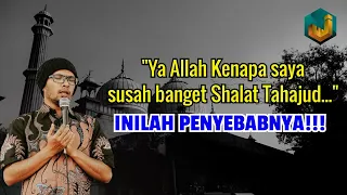 Download Penyebab Susah bangun Sholat Tahajud, Tilawah dan malas Dzikir MP3