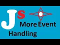 JAVASCRIPT More Events or Handling Multiple events