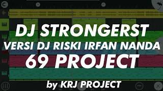 Download DJ SLOW STRONGERST VERSI DJ 69 PROJECT DJ RISKI IRVAN NANDA MP3