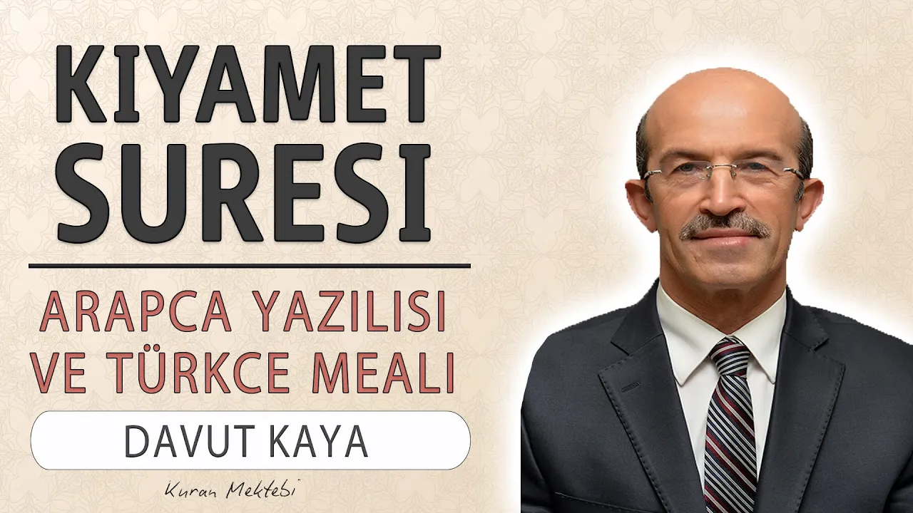 Kıyamet suresi anlamı dinle Davut Kaya (Kıyamet suresi arapça yazılışı okunuşu ve meali) Kıyamet suresi anlamı dinle Davut Kaya (Kıyamet suresi arapça yazılışı okunuşu ve meali)