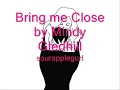 Bring me close Mindy Gledhill (with lyrics)