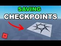 How to Make Saving Checkpoints in Roblox Studio