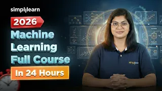 Machine Learning Engineer Full Course 2026 Machine Learning Tutorial For Beginners Simplilearn