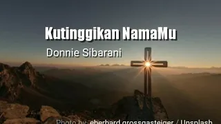 Download Donnie Sibarani - Kutinggikan NamaMu MP3