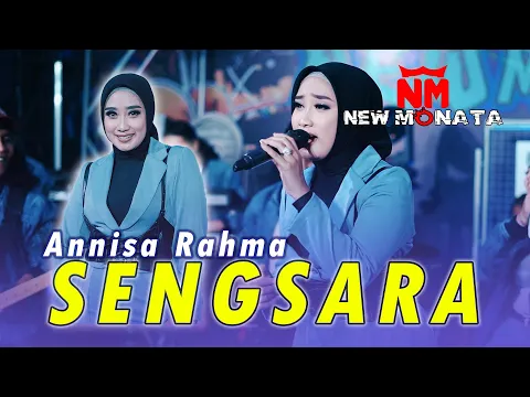 Download MP3 ANNISA RAHMA - SENGSARA (OFFICIAL MUSIC VIDEO) | NEW MONATA