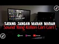 Download Lagu DJ SAYANG JANGAN MARAH MARAH ( Slowed + Reverb ) 🎧