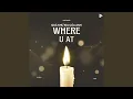 Download Lagu Where U At (Quá Khứ Kia Của Anh Remix)