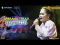 Download Lagu Sabrang Terasi - Susy Arzetty - NIRWANA MANDALA SUSY ARZETTY - Ds.Dukuh Jeruk Karangampel Indramayu