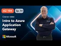 Introduction to Azure Application Gateway AZ-104 Episode 14