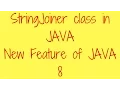 StringJoiner class in Java - New features of Java 8
