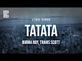 Download Lagu Burna Boy feat. Travis Scott - TaTaTa | Lyrics