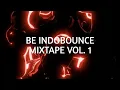 Download Lagu BE Indobounce Mixtape Vol 1