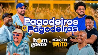 Bom Gosto - Pagodeiros e Pagodeiras I Resenha do Brito
