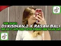 Download Lagu DJ KISINAN 2 X RASAH BALI JDM GEN VIRAL TIKTOK TERBARU 2025 YANG KALIAN CARI !!!