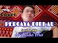 Download Lagu PERCAYA DIRI AU Cipt : Erwin Sihite ~ Arghado Trio | Cover Stanly Sinaga ( Lagu Batak Terbaru 2020 )