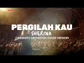 PERGILAH KAU - SHERINA✨|| GRWtune CINEMATIC ORCHESTRA COVER VER.