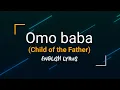 Download Lagu SPIRIT OF PROPHECY - OMOBABA ENGLISH (LYRICS)