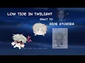 Low tide in twilight react to side stories 0 5x