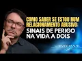 Lagu Como saber se estou num relacionamento abusiv0: sinais de perigo na vida a dois #247