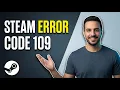 Steam Error Code 109 Easy Fix Guide