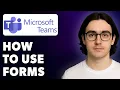 How To Use Forms With Microsoft Teams 2025 Guide