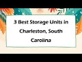 3 Best Storage Units in Charleston South Carolina Storage Facilities