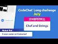 CodeChef July Long Challenge 2020 Chef and Strings CHEFSTR1