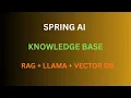 Build a Knowledge Base AI Application with Spring AI LLaMA Vector DB RAG Project