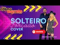 Download Lagu Banda Cosmo Express - Solteiro Forçado (Cover Ana Castela)