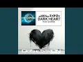 Lagu Dark Heart (Extended Mix)