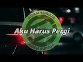 Download Lagu Adam Suraja - Aku Harus Pergi [ lirik ]