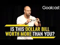 Define Your Worth You vs A Dollar Bill Inspiring Speech Jeremy Anderson Goalcast
